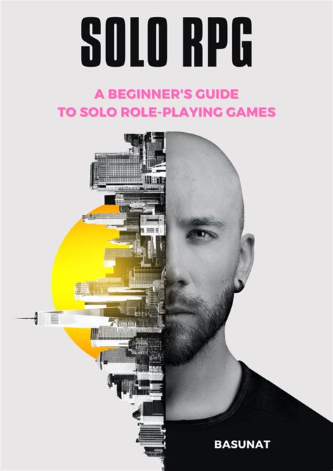 A Beginner's Guide to Solo Role Playing (solo RPGs), by the .